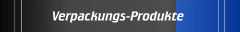 Verpackungs-Produkte